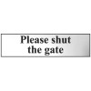 'Please Shut The Gate' Sign, Black And Polished Chrome Effect, Self-Adhesive PVC (200mm x 50mm)